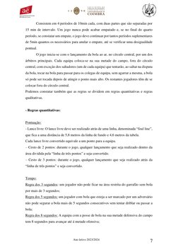 Ano letivo 2023/2024 
7 
 
Consistem em 4 períodos de 10min cada, com duas partes que são separadas por 
15 min de interval