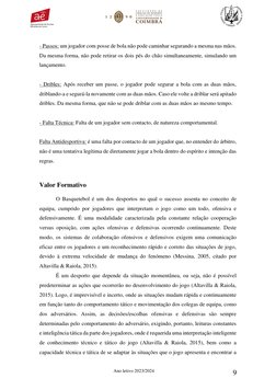 Ano letivo 2023/2024 
9 
  
- Passos: um jogador com posse de bola não pode caminhar segurando a mesma nas mãos. 
Da mesma