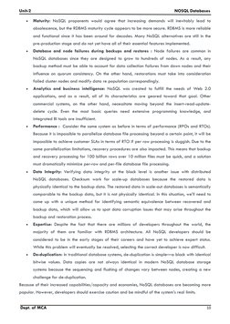 Unit-2
NOSQL Databases
Dept. of MCA
10

Maturity: NoSQL proponents would agree that increasing demands will inevitably lead