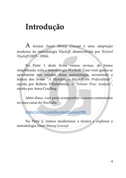 4 
  (https://www.youtube.com/@gcasca1980)
Introdução 
 
 
A técnica Smart Money Concept é uma adaptação 
moderna da metodo