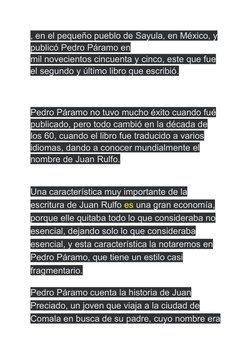 , en el pequeño pueblo de Sayula, en México, y
publicó Pedro Páramo en
mil novecientos cincuenta y cinco, este que fue
el seg