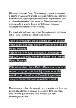 O tropeiro descreve Pedro Páramo como o rancor em pessoa,
e aponta pro Juan uma grande extensão de terras que eram de
Pedro P