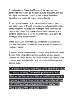 A celebração do Dia de los Muertos é um exemplo bem
conhecido da questão da morte na cultura mexicana, em que
são feitos alta