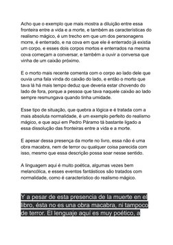 Acho que o exemplo que mais mostra a diluição entre essa
fronteira entre a vida e a morte, e também as características do
rea