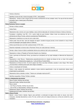 Studio D3d Desenvolvimento + Arquitetura 
https://studiod3d.com.br    
2/6 
 
Venda ou Escritura; 
 
Identificar número do