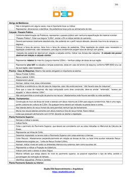 Studio D3d Desenvolvimento + Arquitetura 
https://studiod3d.com.br    
3/6 
 
Abrigo de Medidores: 
 
Não é obrigatório em