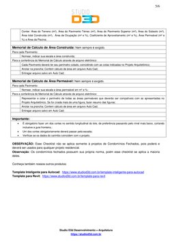 Studio D3d Desenvolvimento + Arquitetura 
https://studiod3d.com.br    
5/6 
 
 
Conter: Área do Terreno (m²), Área do Pavim