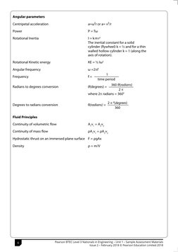 6
S50749A
Angular parameters
Centripetal acceleration 
 
 
 
a=ω²r or a= v²/r
Power   
 
 
 
 
 
 
 
P = Tω
Rotational Inerti