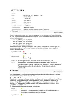 ATIVIDADE 4
 
Usuário
Curso
GRA0856 METROLOGIA PNA (ON) - 
201920.1793.03
Teste
ATIVIDADE 4
Iniciado
21/11/19 00:45
Enviado
2
