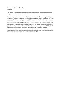 Someone I admire, LeBron James
Pol Pèrez
The person I admire the most is the basketball legend LeBron James. He has been one
