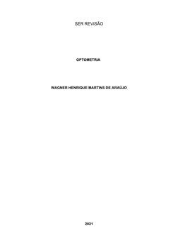 SER REVISÃO
OPTOMETRIA 
WAGNER HENRIQUE MARTINS DE ARAÚJO
2021
