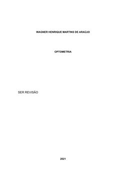 WAGNER HENRIQUE MARTINS DE ARAÚJO
OPTOMETRIA 
SER REVISÃO
2021
