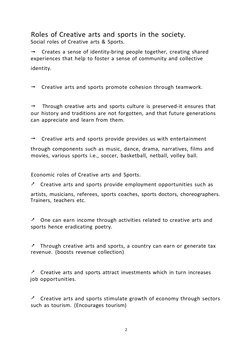 2 
Roles of Creative arts and sports in the society. 
Social roles of Creative arts & Sports. 
     Creates a sense of identi