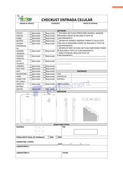 CHECKLIST ENTRADA CELULAR  
ORDEM DE SERVIÇO 
 
 
ATENDENTE 
 
 
SOFTWARE 
TOUCH 
Aprovado 
Reprovado 
HÁ S