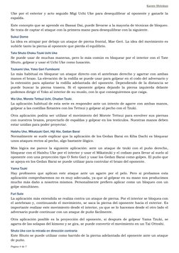 Karate Shitokan 
 
 
Página 4 de 7 
Uke por el exterior y acto seguido Migi Uchi Uke para desequilibrar al oponente y ganarle