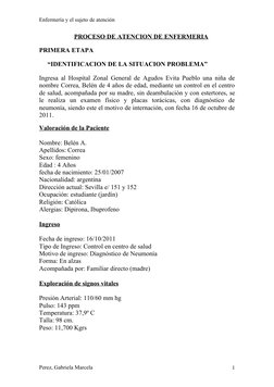 Enfermería y el sujeto de atención
PROCESO DE ATENCION DE ENFERMERIA
PRIMERA ETAPA
“IDENTIFICACION DE LA SITUACION PROBLEMA”