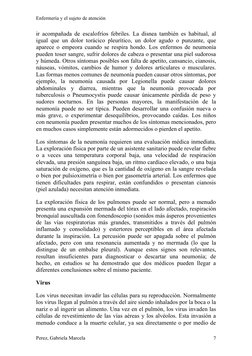 Enfermería y el sujeto de atención
ir acompañada de escalofríos febriles. La disnea también es habitual, al 
igual que un dol