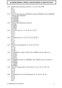 Compiled By: Prof Chetan Birla  
 
2 
 
NUMBER SERIES, CODING AND DECODING & ODD MAN OUT 
(10) Which of the following is od
