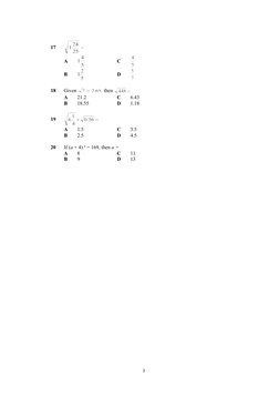 17
A
C
B
D
18
Given 
 then 
A
21.2
C
6.43
B
18.55
D
1.18
19
A
1.5
C
3.5
B
2.5
D
4.5
20
If (a + 4) ² = 169, then a =
A
8
C
11