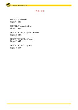 Í N D I C E
CURSOS E TREINAMENTOS
EMITEC (Cummins)
Página 01 à 16
BLUETEC (Mercedes-Benz)
Página 17 à 25
DENOXTRONIC 1.1 (Man