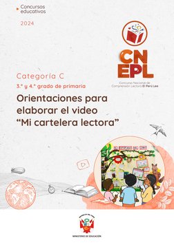 Orientaciones para 
elaborar el video                     
“Mi cartelera lectora”
Categoría C
3.° y 4.° grado de primaria
202