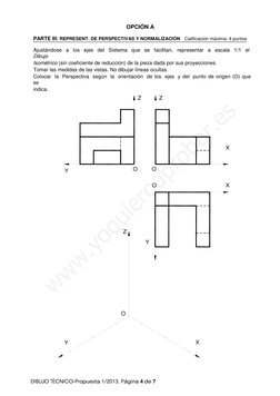 OPCIÓN A 
 
PARTE III: REPRESENT. DE PERSPECTIVAS Y NORMALIZACIÓN  Calificación máxima: 4 puntos 
 
Ajustándose  a  los  ejes