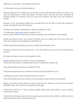 Ordenanças – que regem a vida religiosa (capítulo 24).
A lei foi dada, e não tirou a Aliança Abraâmica.
Observe Gálatas 3:17-