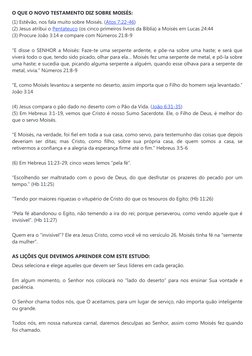 O QUE O NOVO TESTAMENTO DIZ SOBRE MOISÉS:
(1) Estêvão, nos fala muito sobre Moisés. (Atos 7:22-46 (https://bibliotecadopregad