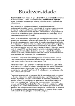 Biodiversidade 
 
Biodiversidade nada mais é do que a diversidade, ou a variedade, de formas 
de vida no planeta. Ou seja, bi
