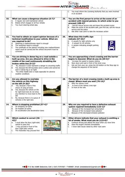 C. 
You must inform the Licensing Authority that you were involved 
in an accident 
 
10. 
What can cause a dangerous sit