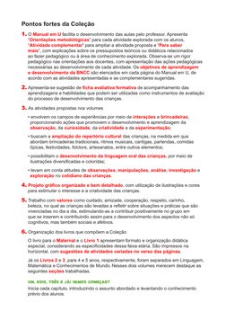 Pontos fortes da Coleção
1. O Manual em U facilita o desenvolvimento das aulas pelo professor. Apresenta 
“Orientações metodo