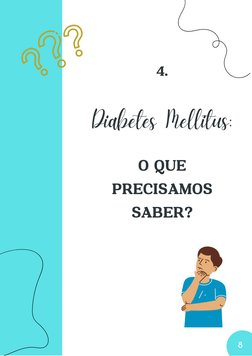 O QUE
PRECISAMOS
SABER?
Diabetes Mellitus:
4.
8
