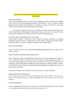 EMCEE SCRIPT FOR KINDERGARTEN RECOGNITION/MOVING UP
(ENGLISH)
OPENING REMARKS
Emcee: Good morning/afternoon, everyone! We are