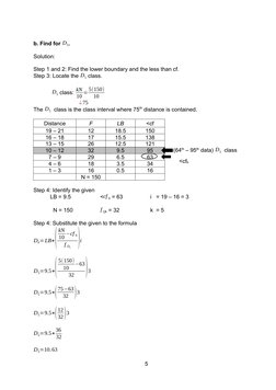 b. Find for D5.
Solution: 
Step 1 and 2: Find the lower boundary and the less than cf.
Step 3: Locate the D5 class.
D5 class: