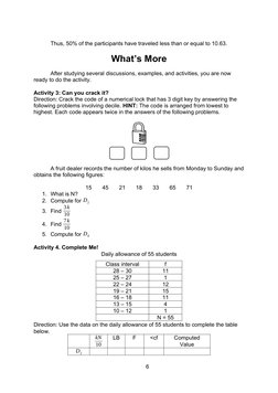 Thus, 50% of the participants have traveled less than or equal to 10.63.
What’s More
After studying several discussions, exam