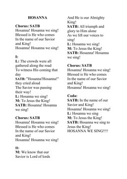 HOSANNA
Chorus: SATB
Hosanna! Hosanna we sing!
Blessed is He who comes
In the name of our Savior 
and King!
Hosanna! Hosanna