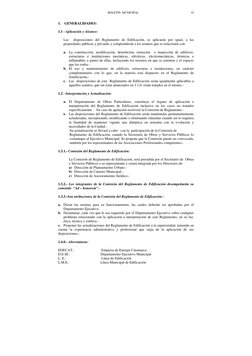 BOLETÍN  MUNICIPAL 
10 
1. GENERALIDADES: 
 
1.1 - Aplicación y Alcance: 
 
Las  disposiciones del Reglamento de Edificación,