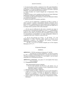 BOLETÍN  MUNICIPAL 
7 
2.- Un juego de planos de Obras, compuestos de seis (06) copias heliográficas, 
visadas por el Concejo