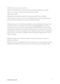 -Hervir el agua con el azúcar y la glucosa. 
-Volcar encima del chocolate, la leche condensada y la gelatina hidratada y escu