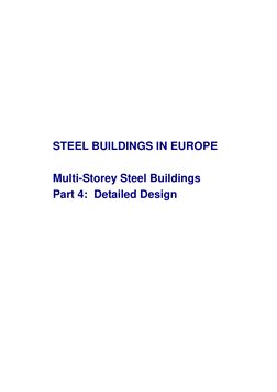  
STEEL BUILDINGS IN EUROPE 
 
Multi-Storey Steel Buildings 
Part 4:  Detailed Design 
 
 
