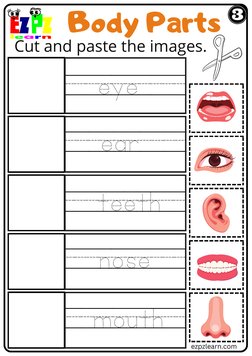   mouth    
   teeth  
   eye    
   ear    
   nose   
ezpzlearn.com
Cut and paste the images.
Body Parts
