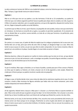 EL PRÍNCIPE DE LA NIEBLA
La obra comienza el verano de 1943 en una ciudad de la playa y narra las historias que vive el prota