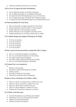 
Todas las respuestas anteriores son correctas
15) Eva Gray, la esposa del señor Fleischmann:

Cae en depresión porque su m
