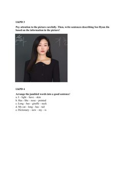 LKPD 3
Pay attention to the picture carefully. Then, write sentences describing Seo Hyun Jin
based on the information in the