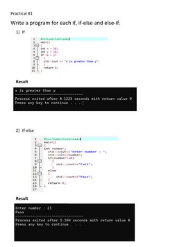 Practical #1 
Write a program for each if, if-else and else-if. 
1)  If 
 
 
 
 
 
Result 
 
 
 
 
2)  If-else