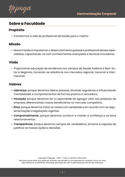 Harmonização Corporal
— 2 — 
Sobre a Faculdade
Propósito
•	 Transformar a vida do profissional da Saúde para o melhor.
Missã