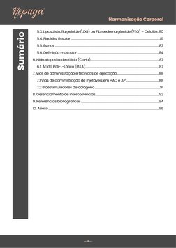 Harmonização Corporal
— 4 — 
Sumário
5.3. Liposdistrofia geloide (LDG) ou Fibroedema ginoide (FEG) – Celulite..80
5.4. Flacid