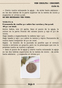 Estiro hebra, 1cm 1/2 apróx. Saco el punto de la aguja, la
coloco en la parte frontal del mismo punto y tejo el p.v de
inicio