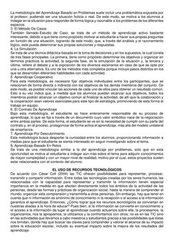 La metodología del Aprendizaje Basado en Problemas suele incluir una problemática expuesta por 
el profesor, pudiendo ser una