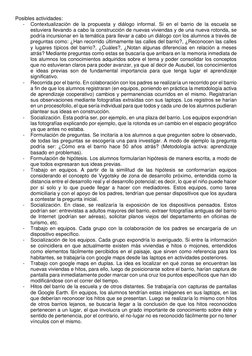 Posibles actividades: 
- 
Contextualización de la propuesta y diálogo informal. Si en el barrio de la escuela se 
estuviera l
